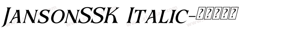 JansonSSK Italic字体转换